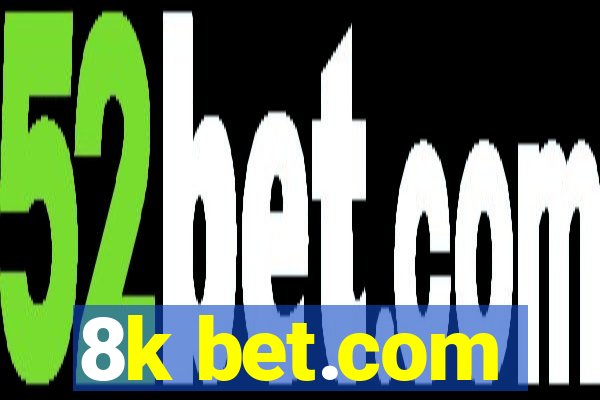 8k bet.com